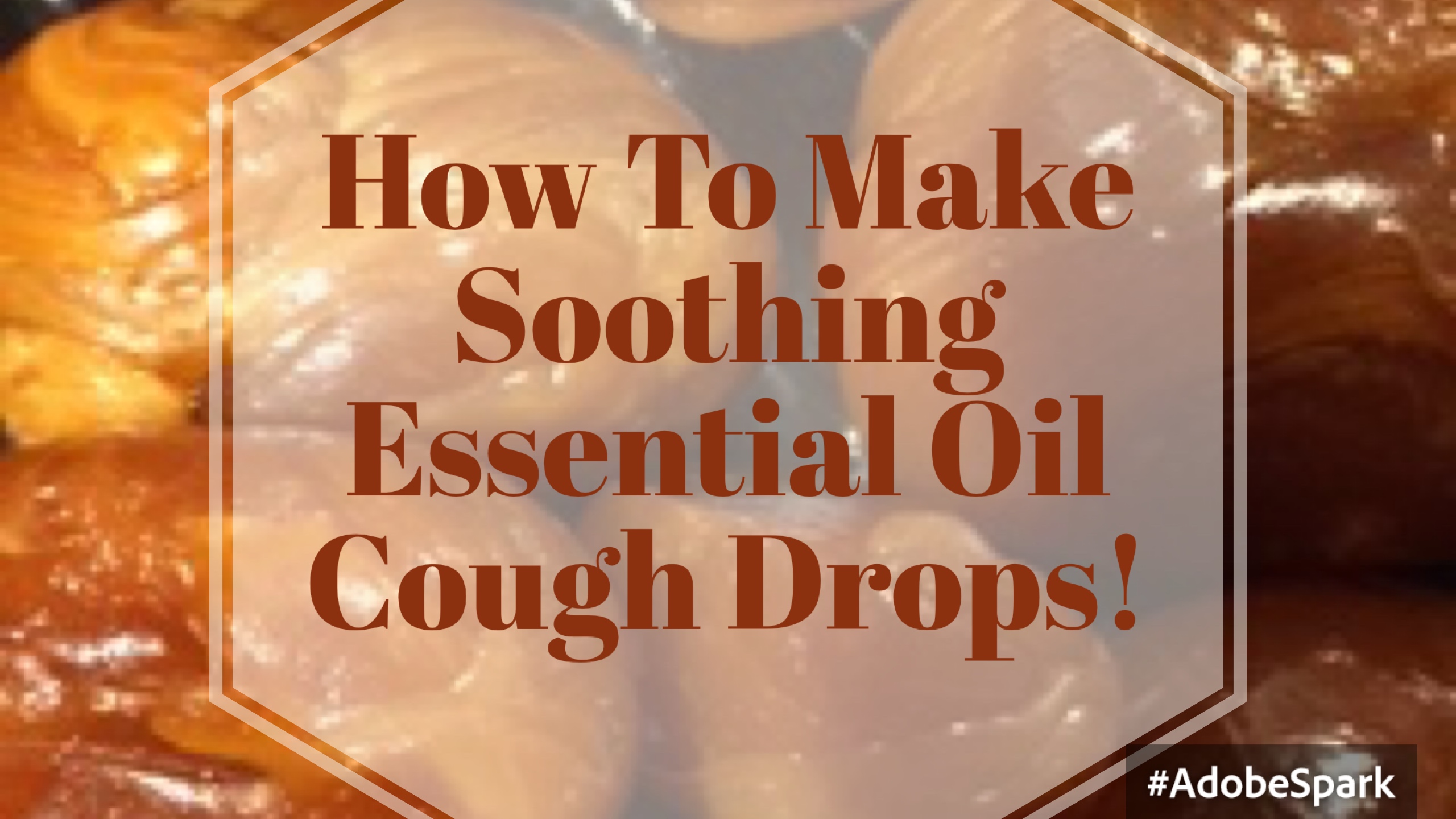 How To Make Soothing Essential Oil Cough Drops!