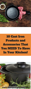 10 Cast Iron Products and Accessories That You NEED to Have In Your Kitchen!