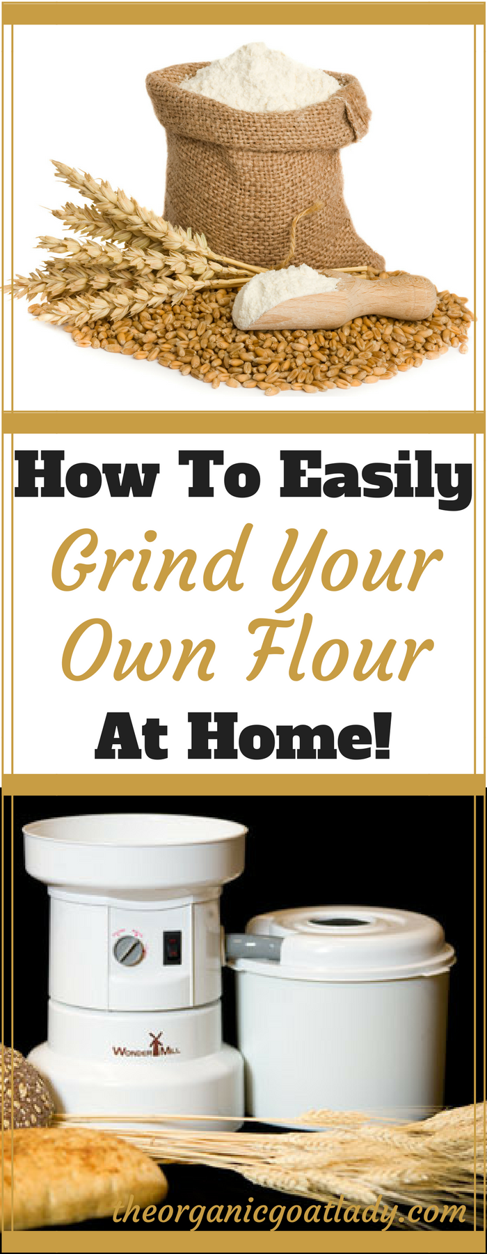 How To Make Flour Using A Grain Mill The Organic Goat Lady 4062