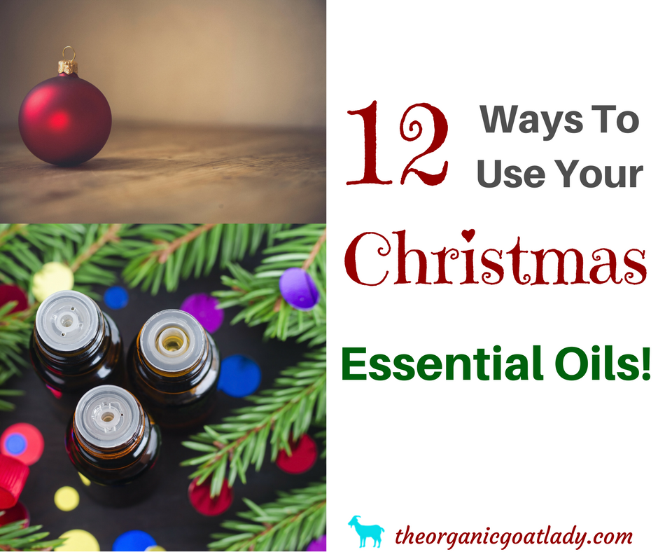 12 Ways To Use Your Christmas Essential Oils!