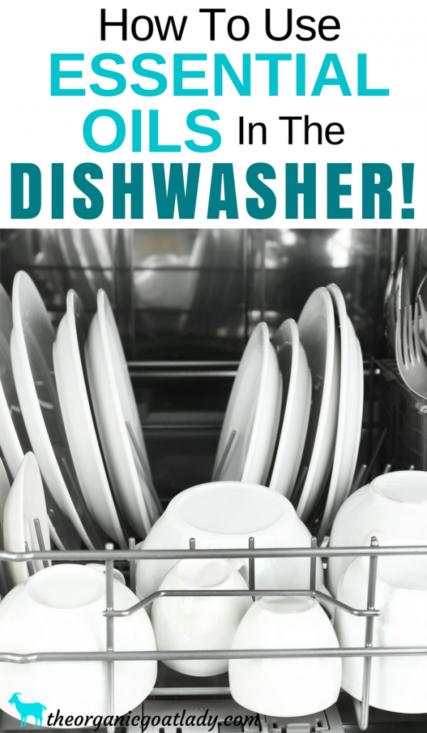 How To Clean Your Dishwasher and Dishes With Essential Oils! The
