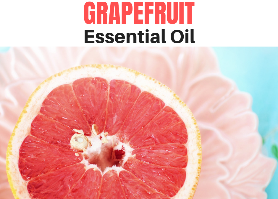 Why You Should Use Grapefruit Essential Oil