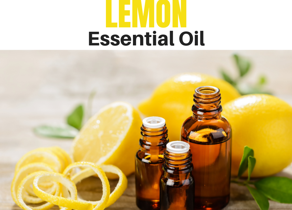 Why You Should Use Lemon Essential Oil